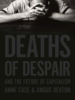 cover image of Deaths of Despair and the Future of Capitalism